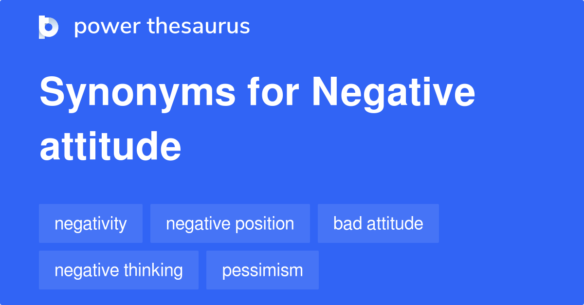 negative-attitude-synonyms-812-words-and-phrases-for-negative