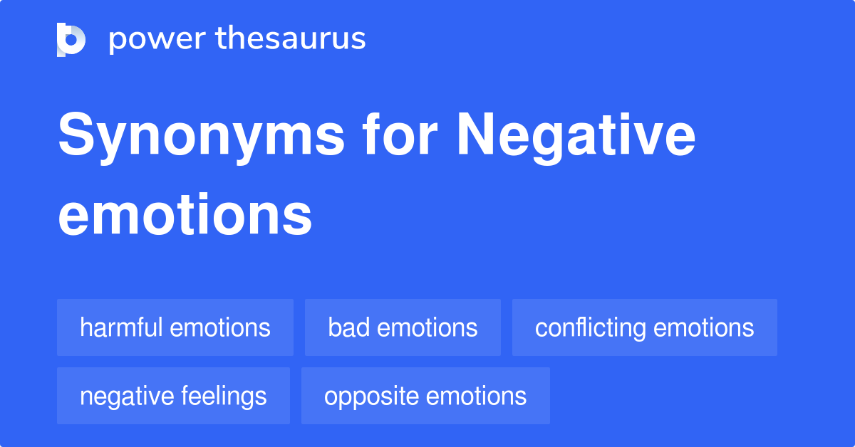 negative-emotions-synonyms-53-words-and-phrases-for-negative-emotions