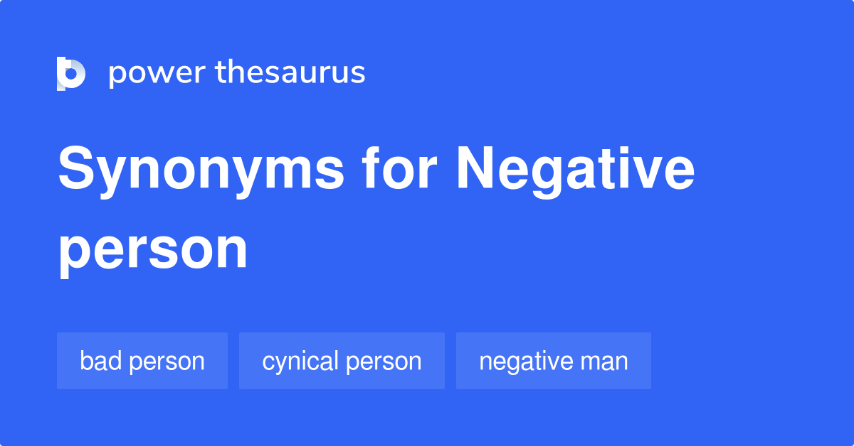 negative-person-synonyms-23-words-and-phrases-for-negative-person