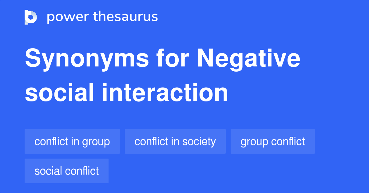 negative-social-interaction-synonyms-11-words-and-phrases-for