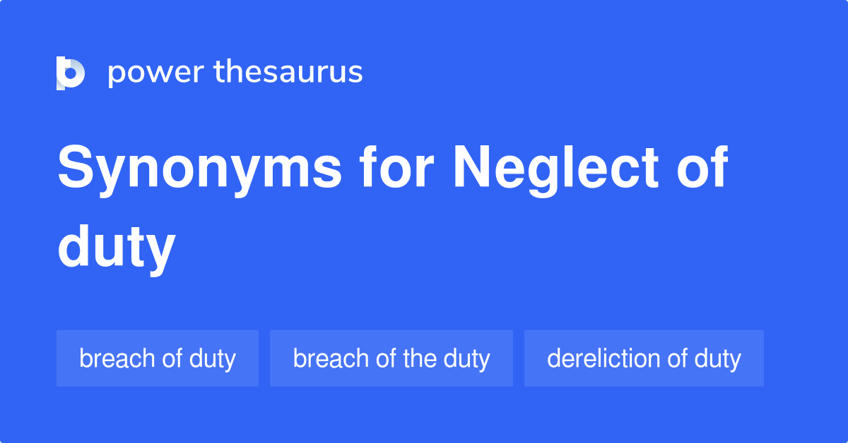 neglect-of-duty-synonyms-100-words-and-phrases-for-neglect-of-duty