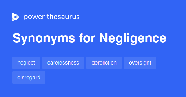 negligence-synonyms-1-192-words-and-phrases-for-negligence