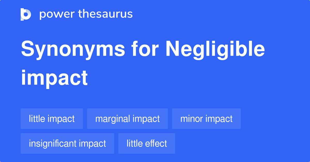 negligible-impact-synonyms-182-words-and-phrases-for-negligible-impact