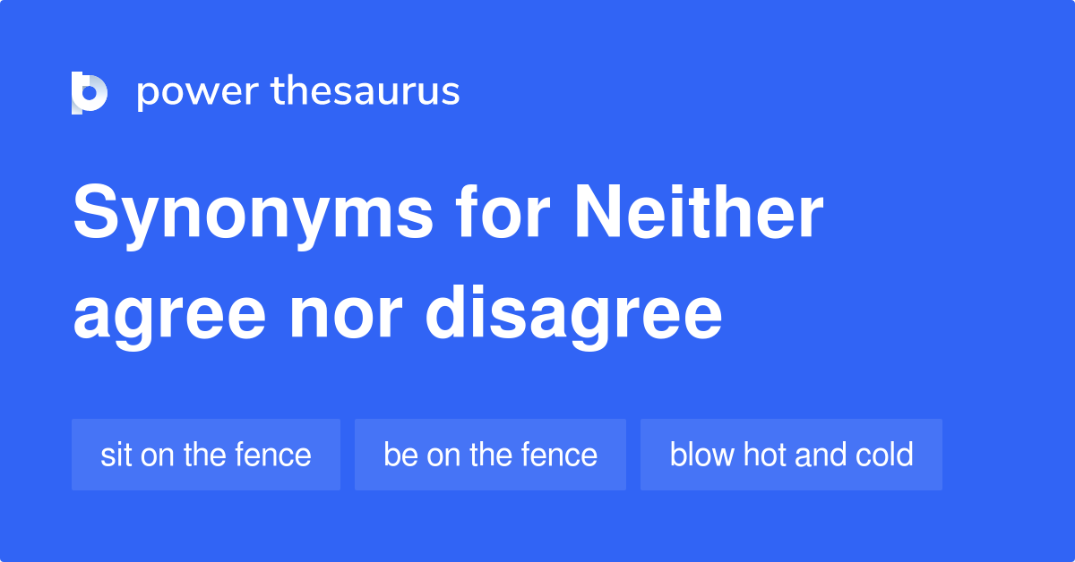 What Does Neither Agree Nor Disagree Mean