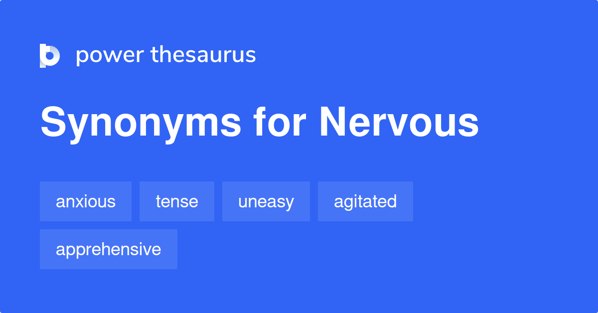 another-word-for-nervous-synonyms-antonyms