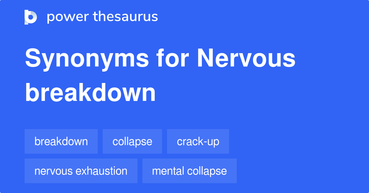 nervous-breakdown-synonyms-73-words-and-phrases-for-nervous-breakdown