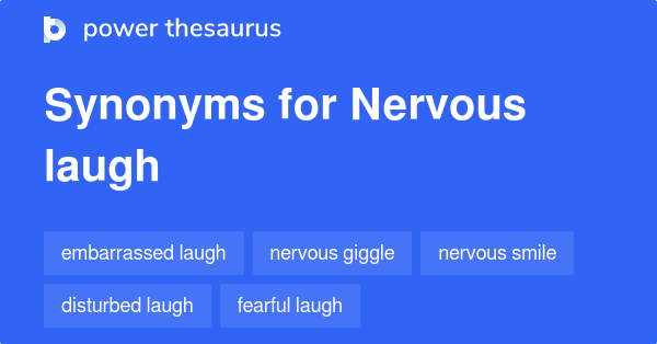 nervous-laugh-synonyms-90-words-and-phrases-for-nervous-laugh