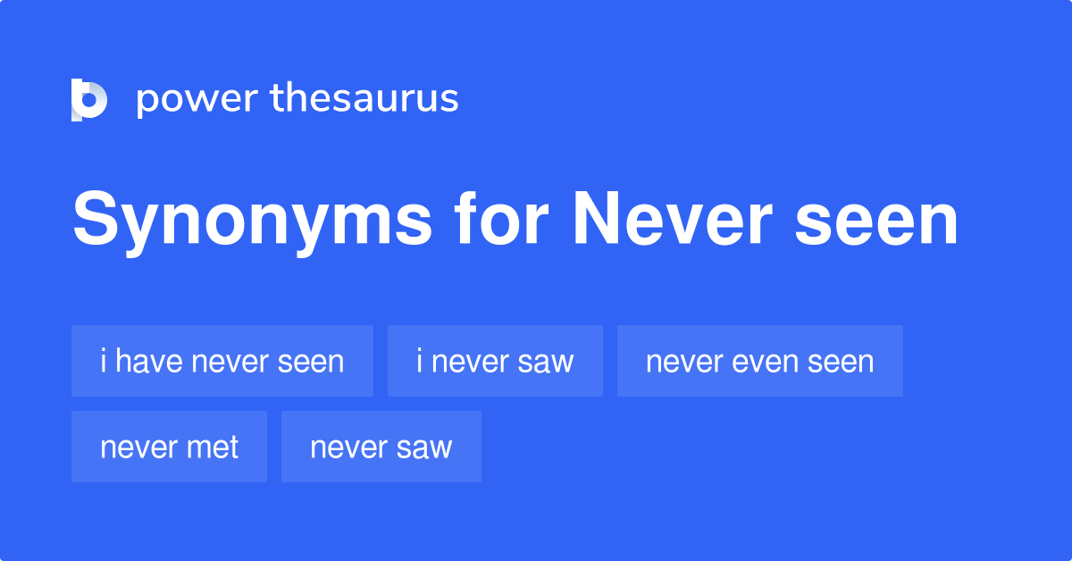 never-seen-synonyms-96-words-and-phrases-for-never-seen