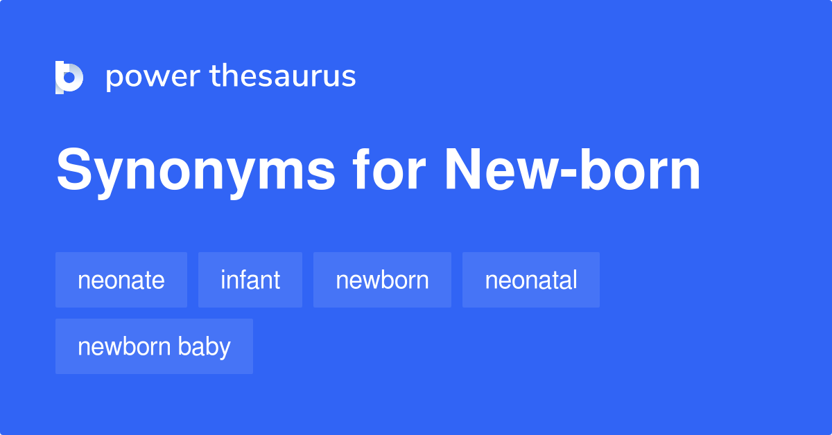 new-born-synonyms-40-words-and-phrases-for-new-born