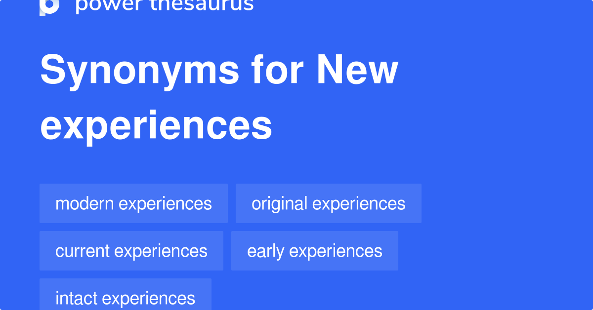 new-experiences-synonyms-21-words-and-phrases-for-new-experiences