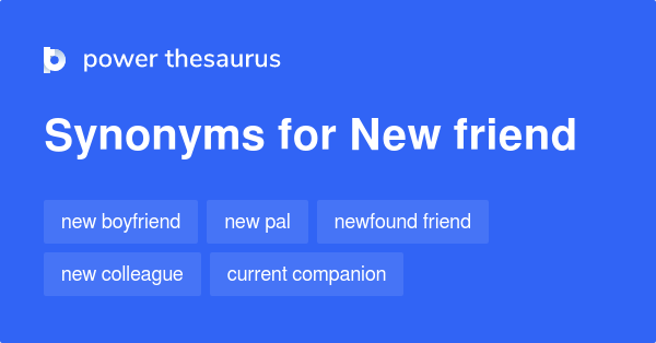 new-friend-synonyms-207-words-and-phrases-for-new-friend