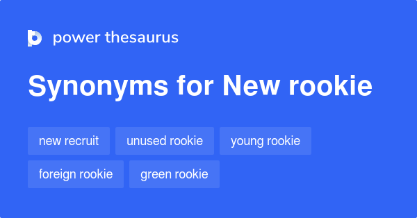 new-rookie-synonyms-12-words-and-phrases-for-new-rookie