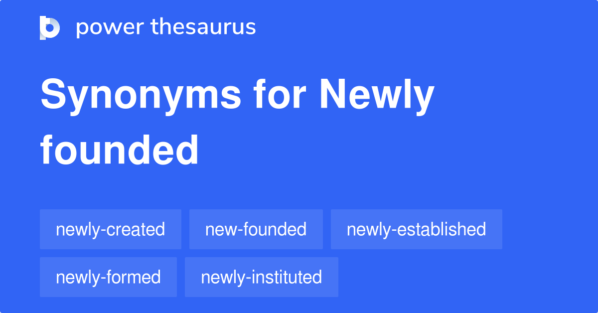 newly-founded-synonyms-100-words-and-phrases-for-newly-founded