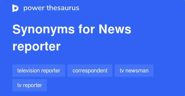 news-reporter-synonyms-99-words-and-phrases-for-news-reporter