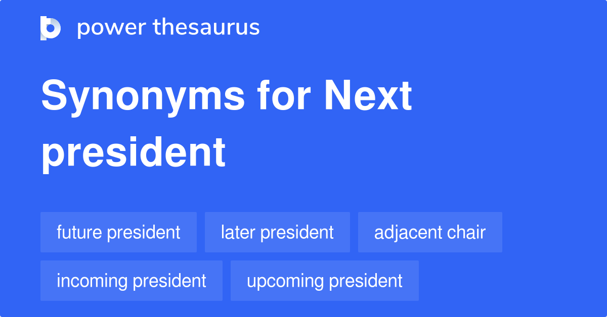 next-president-synonyms-48-words-and-phrases-for-next-president