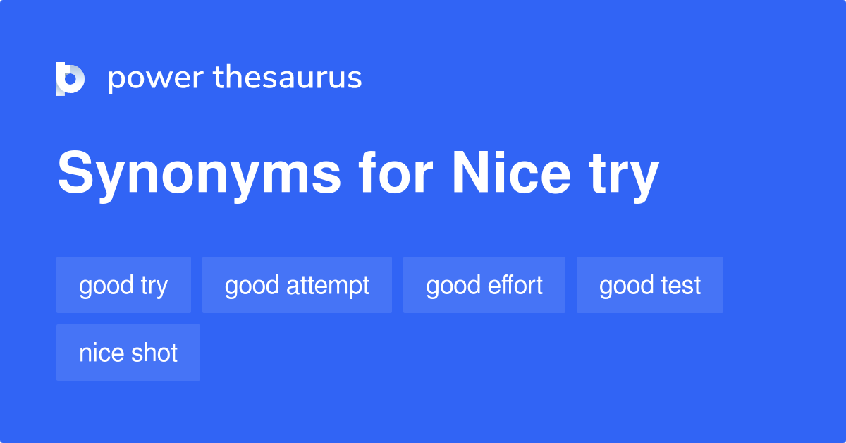 nice-try-synonyms-79-words-and-phrases-for-nice-try