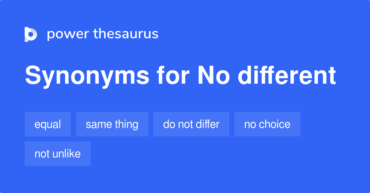 no-different-synonyms-66-words-and-phrases-for-no-different