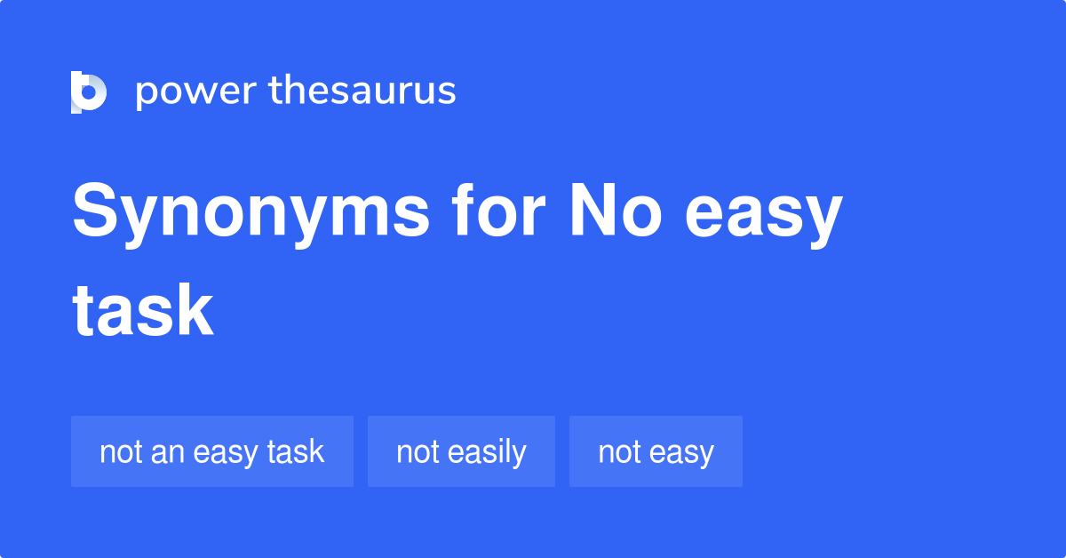 no-easy-task-synonyms-44-words-and-phrases-for-no-easy-task