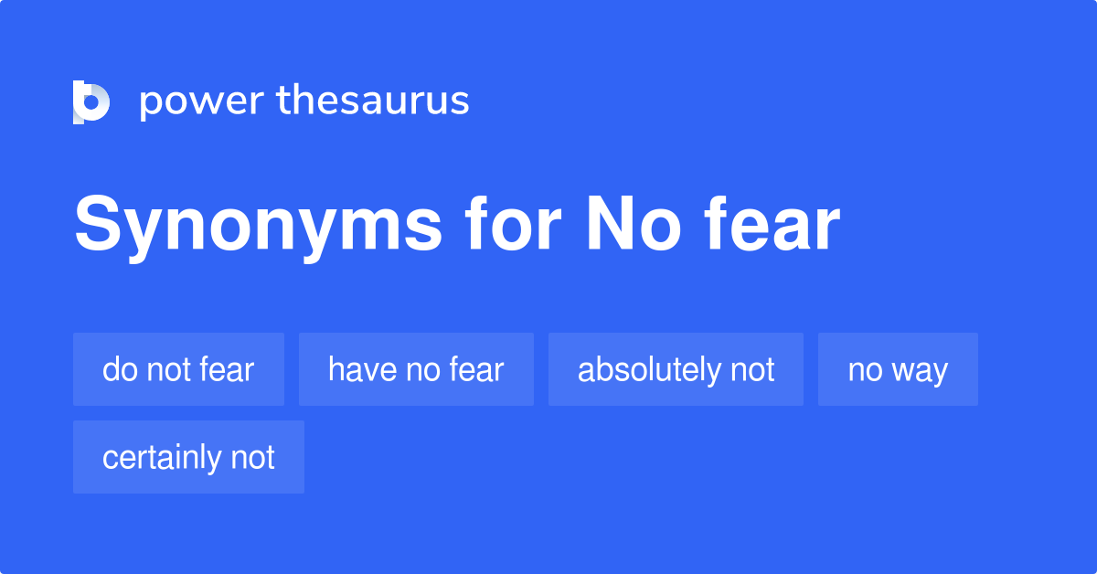 What Are Synonyms For No Fear