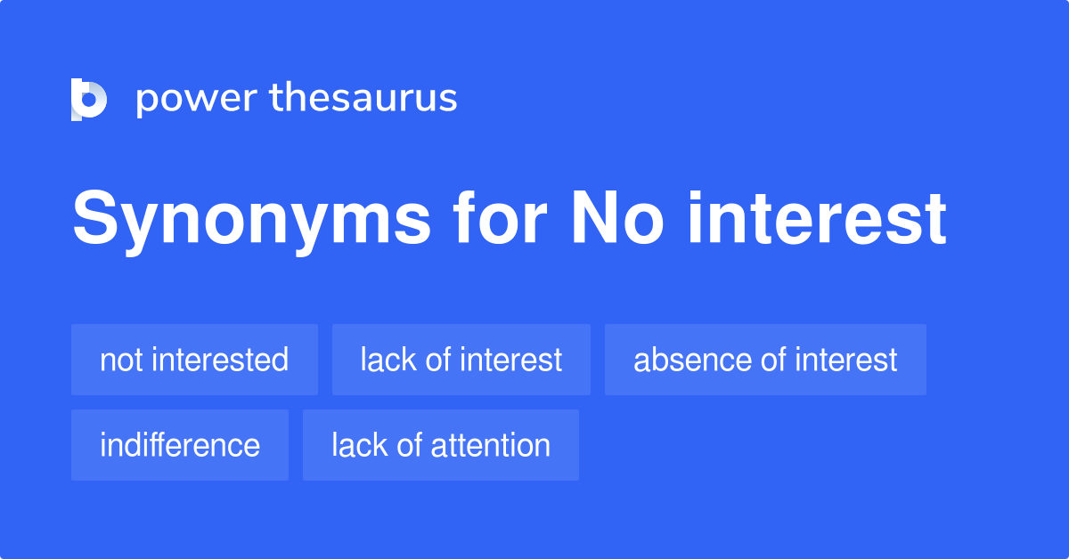 no-interest-synonyms-165-words-and-phrases-for-no-interest