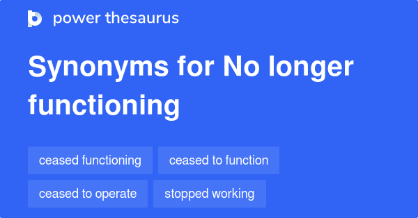 no-longer-functioning-synonyms-45-words-and-phrases-for-no-longer