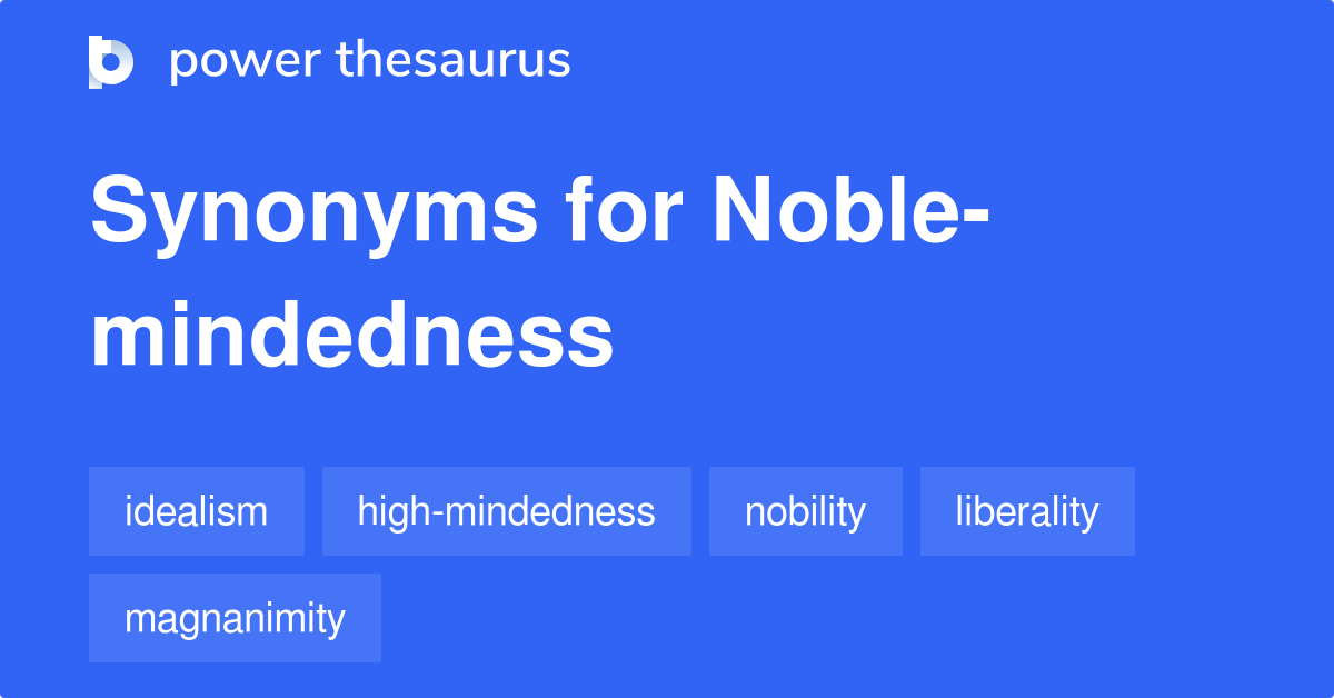 noble-mindedness-synonyms-136-words-and-phrases-for-noble-mindedness