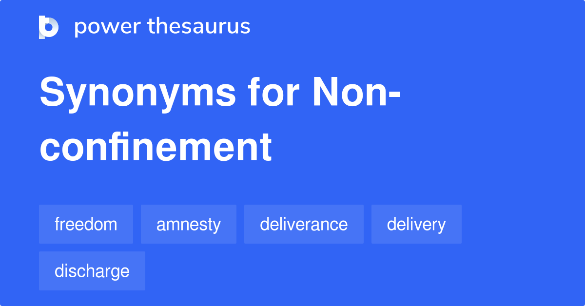 non-confinement-synonyms-53-words-and-phrases-for-non-confinement