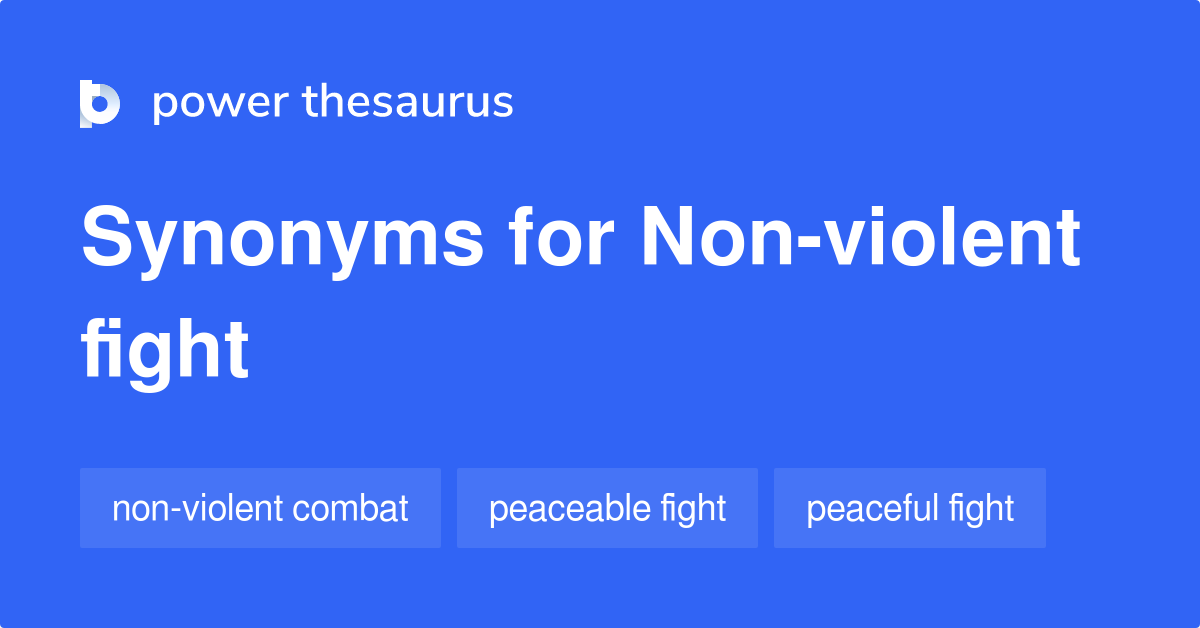 non-violent-fight-synonyms-8-words-and-phrases-for-non-violent-fight