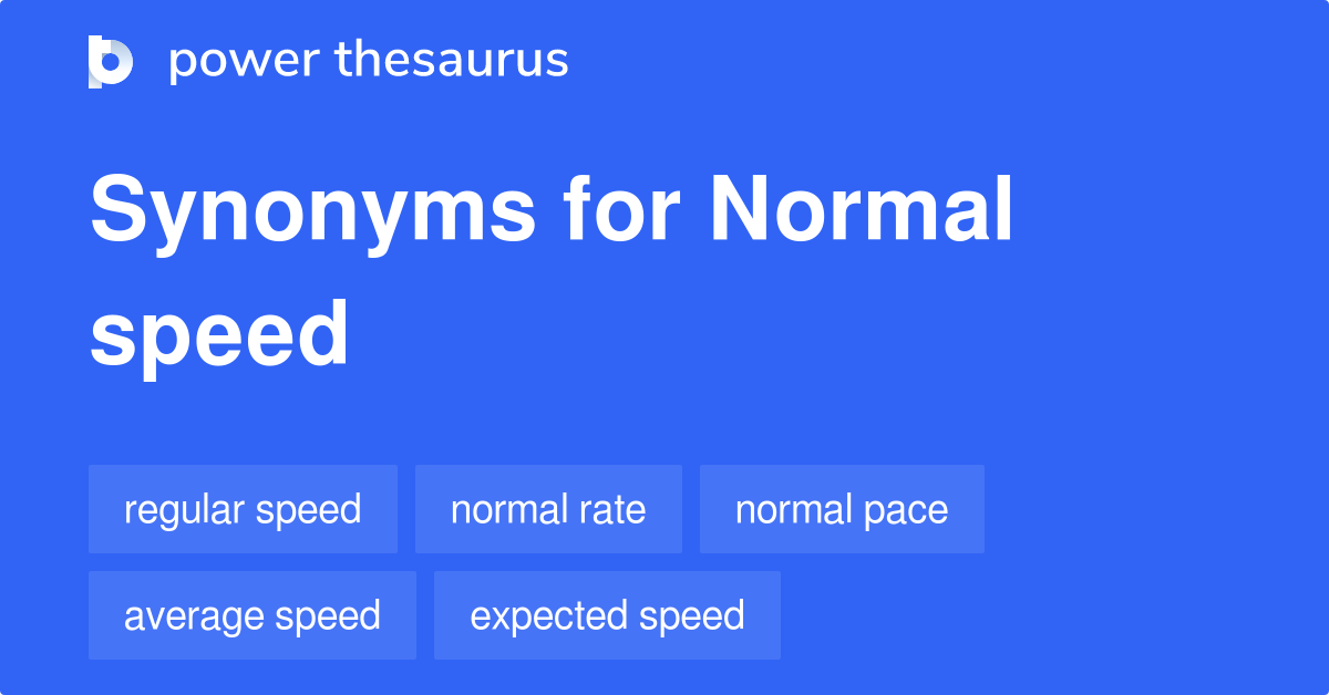 normal-speed-synonyms-69-words-and-phrases-for-normal-speed