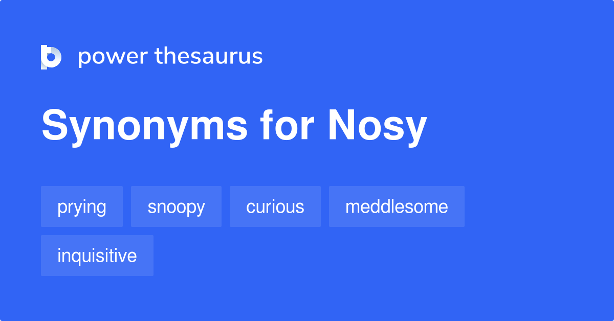 nosy-synonyms-317-words-and-phrases-for-nosy