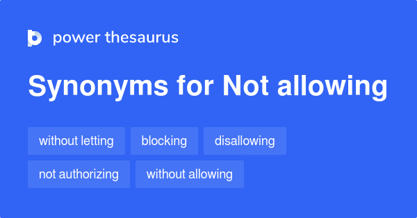 not-allowing-synonyms-86-words-and-phrases-for-not-allowing