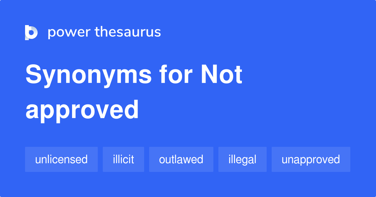 not-approved-synonyms-230-words-and-phrases-for-not-approved