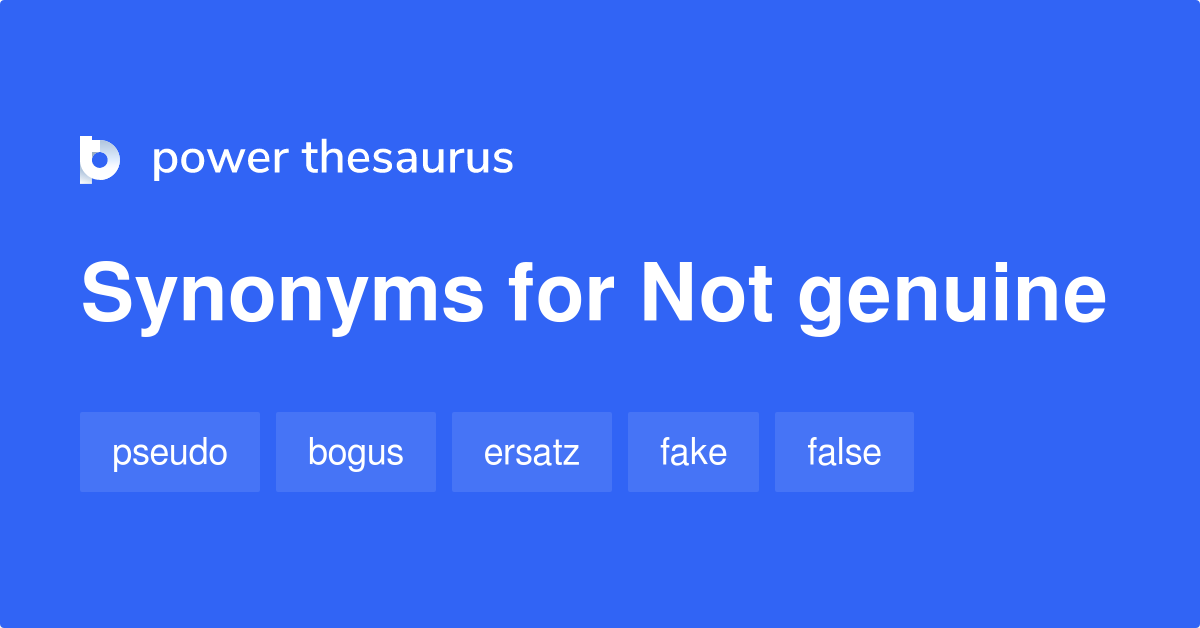 Not Genuine Synonyms In English