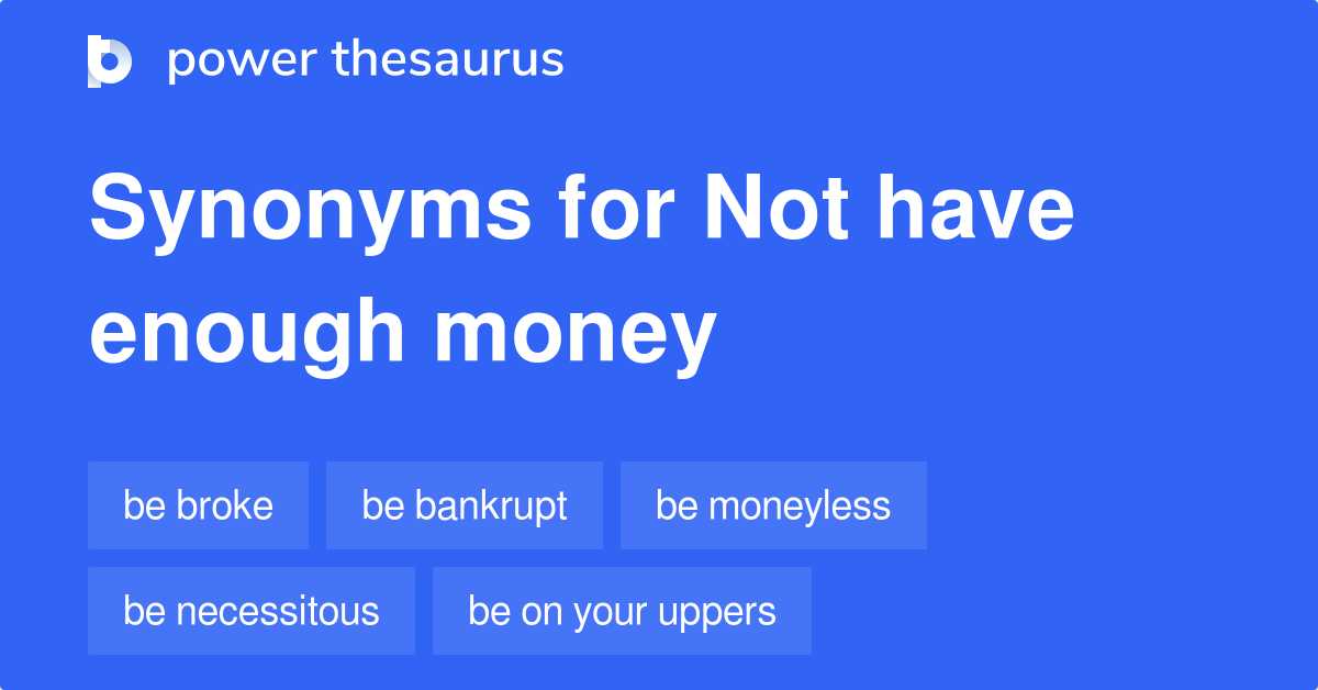 not-have-enough-money-synonyms-88-words-and-phrases-for-not-have