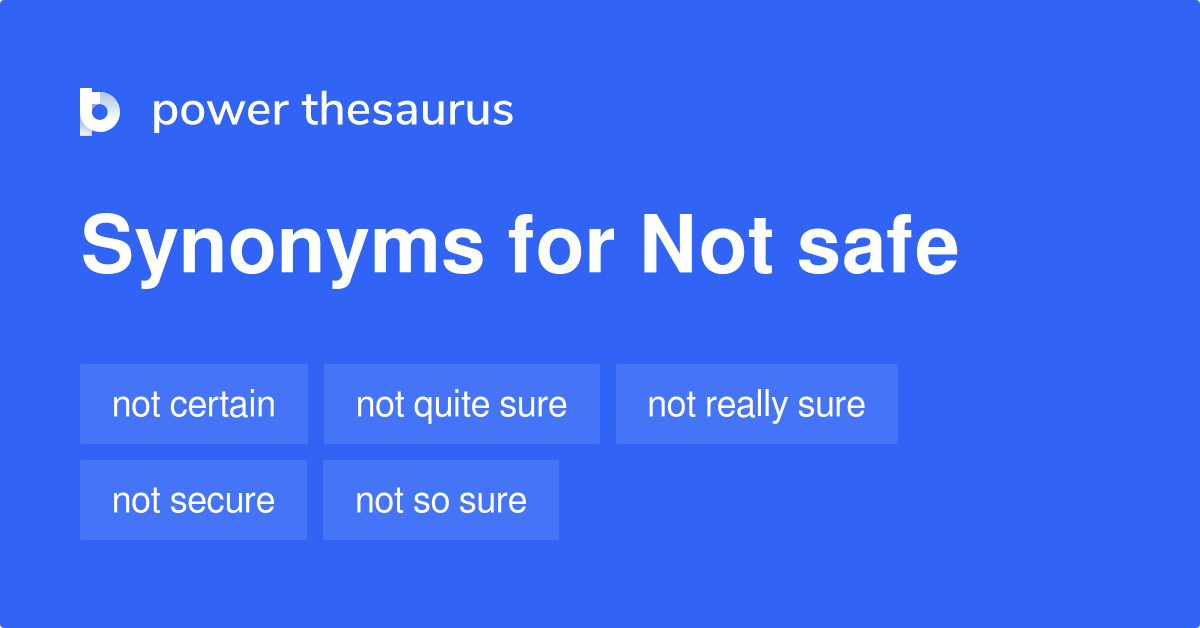 not-safe-synonyms-123-words-and-phrases-for-not-safe