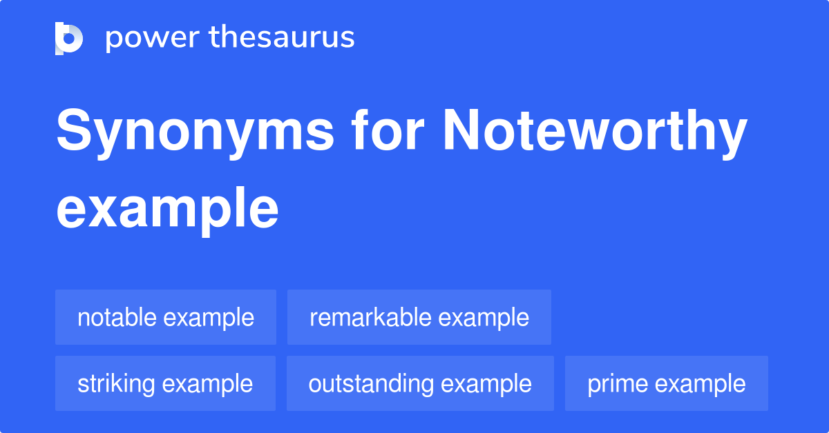 noteworthy-example-synonyms-176-words-and-phrases-for-noteworthy-example