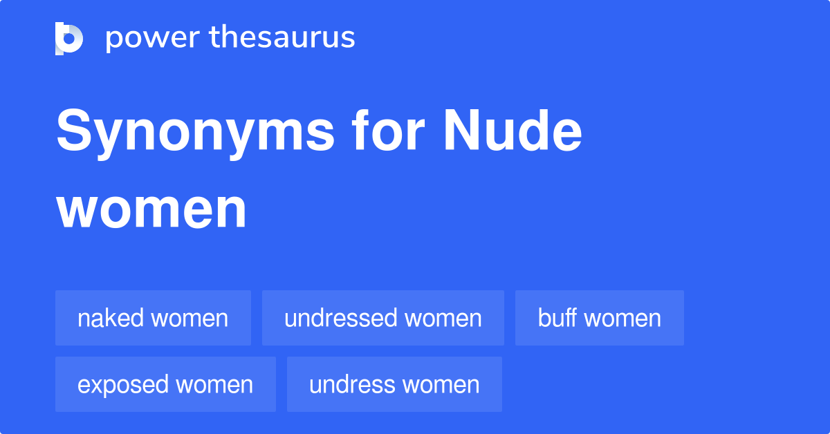 Nude Women Synonyms Words And Phrases For Nude Women