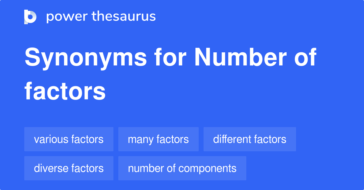 number-of-factors-synonyms-134-words-and-phrases-for-number-of-factors