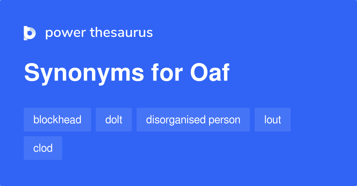 oaf-synonyms-691-words-and-phrases-for-oaf