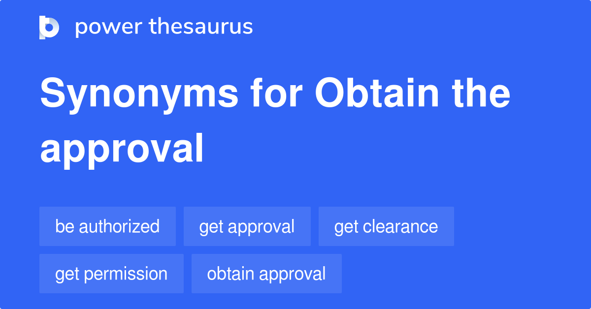 obtain-the-approval-synonyms-107-words-and-phrases-for-obtain-the