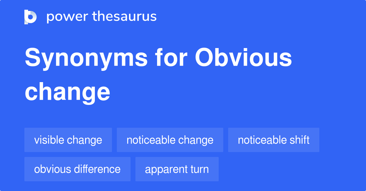 obvious-change-synonyms-89-words-and-phrases-for-obvious-change