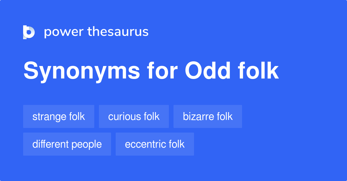 odd-folk-synonyms-14-words-and-phrases-for-odd-folk