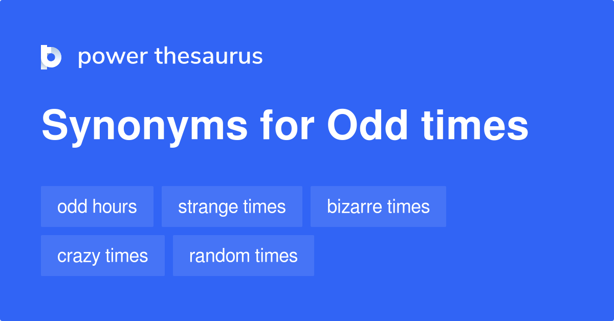 odd-times-synonyms-72-words-and-phrases-for-odd-times