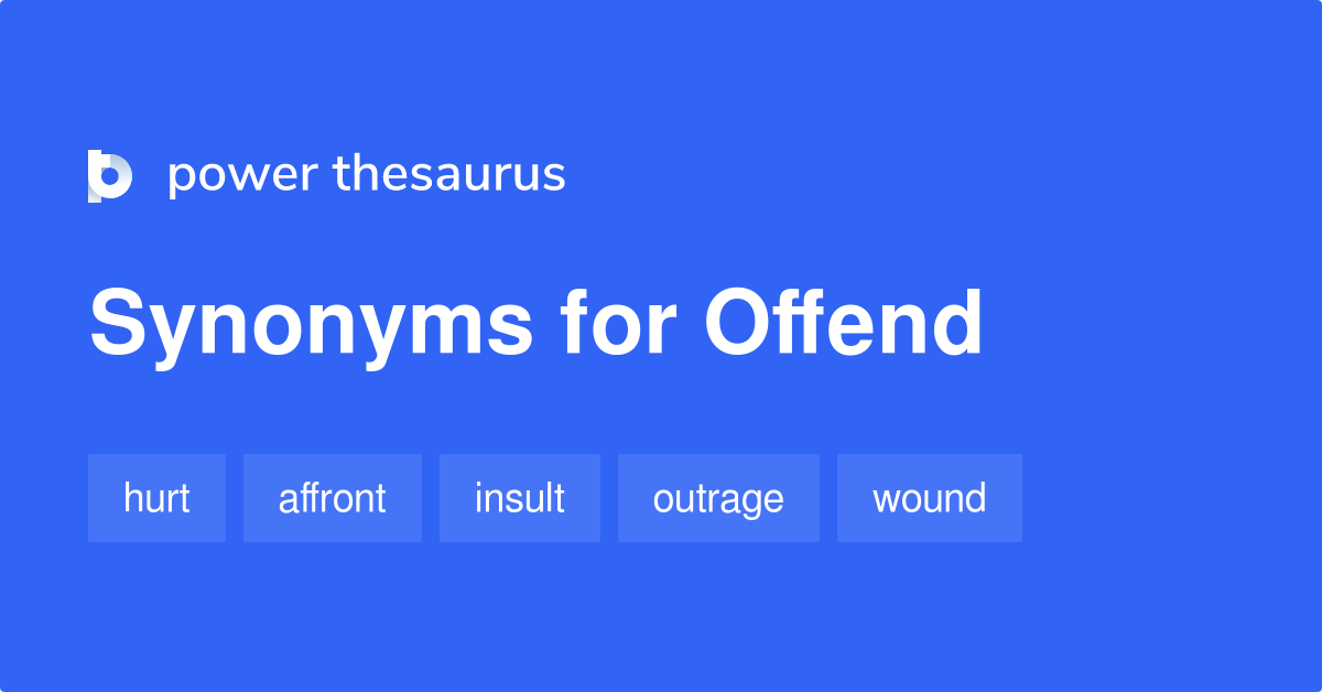 OFFEND Synonyms  Collins English Thesaurus
