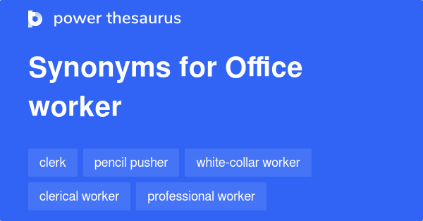 office-worker-synonyms-219-words-and-phrases-for-office-worker