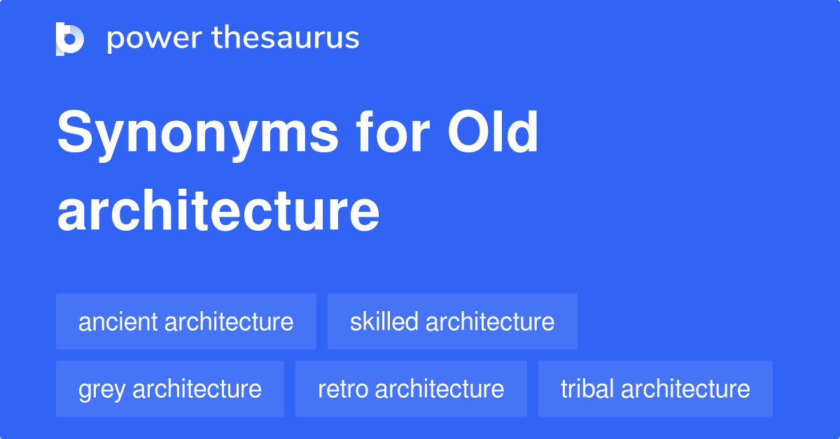 old-architecture-synonyms-16-words-and-phrases-for-old-architecture