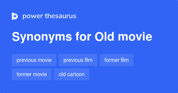 old-movie-synonyms-48-words-and-phrases-for-old-movie