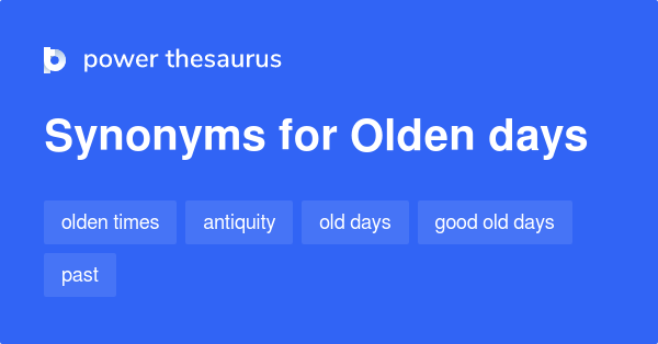 olden-days-synonyms-511-words-and-phrases-for-olden-days