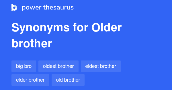 older-brother-synonyms-116-words-and-phrases-for-older-brother