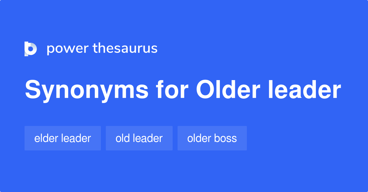 older-leader-synonyms-20-words-and-phrases-for-older-leader